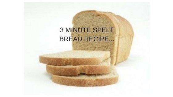 HOW TO MAKE SPELT BREAD IN 3 MINUTES 3 MINUTE SPELT BREAD RECIPE...