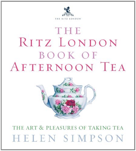 THE RITZ LONDON BOOK OF AFTERNOON TEA: THE ART AND PLEASURES OF TAKING TEA… 41vocn3ykbl.jpg