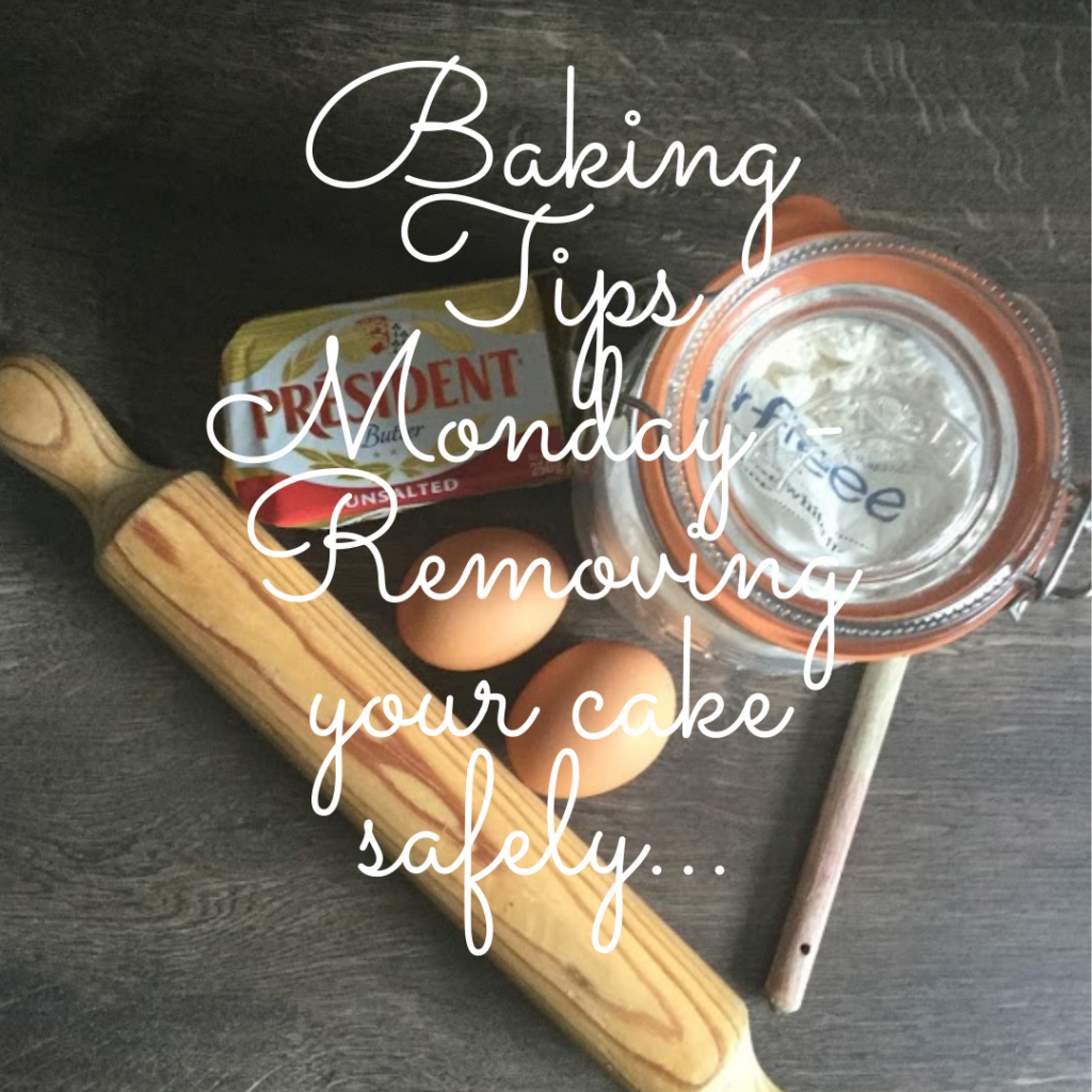 BAKING TIPS MONDAY – REMOVING YOUR CAKE SAFELY… baking-tips-monday-removing-your-cake-safely..png