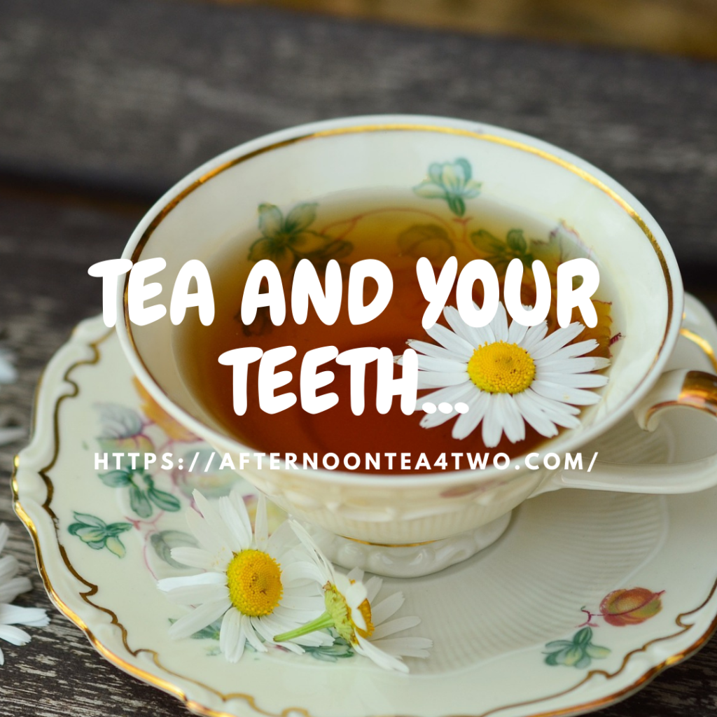 TEA AND YOUR TEETH… tea-and-your-teeth..png