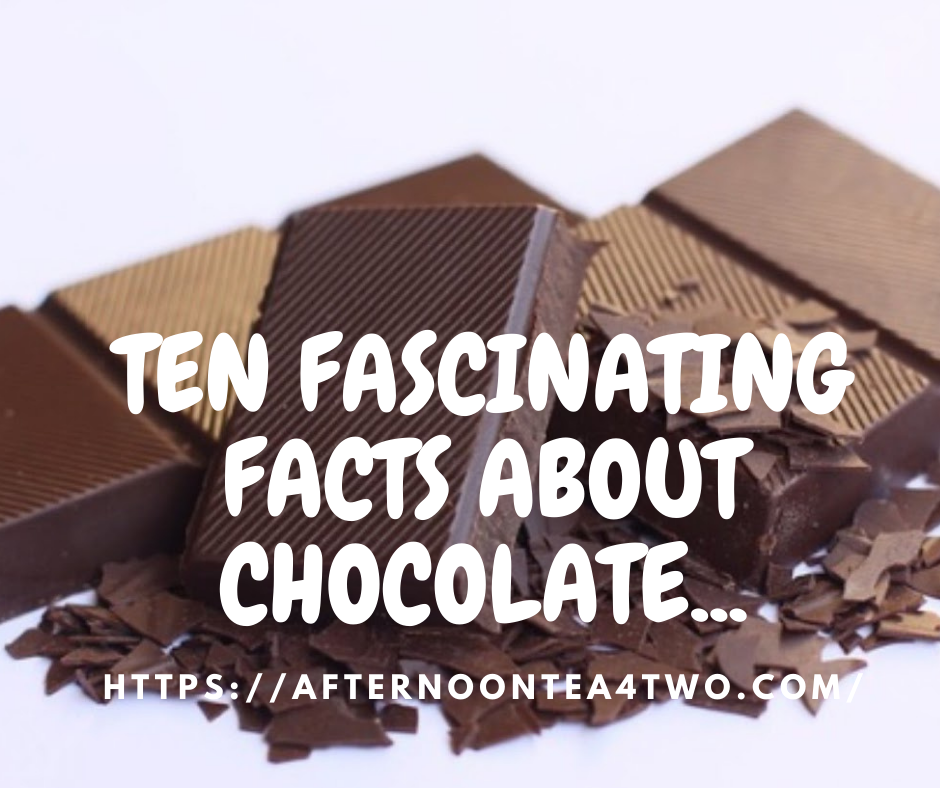 TEN FASCINATING FACTS ABOUT CHOCOLATE… ten-fascinating-facts-about-chocolate..png