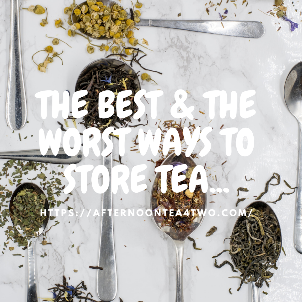 THE BEST & THE WORST WAYS TO STORE TEA… the-best-the-worst-ways-to-store-tea..png