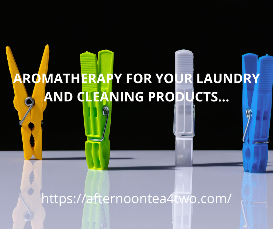 AROMATHERAPY FOR YOUR LAUNDRY AND CLEANING PRODUCTS… aromatherapy-for-your-laundry-and-cleaning-products..png