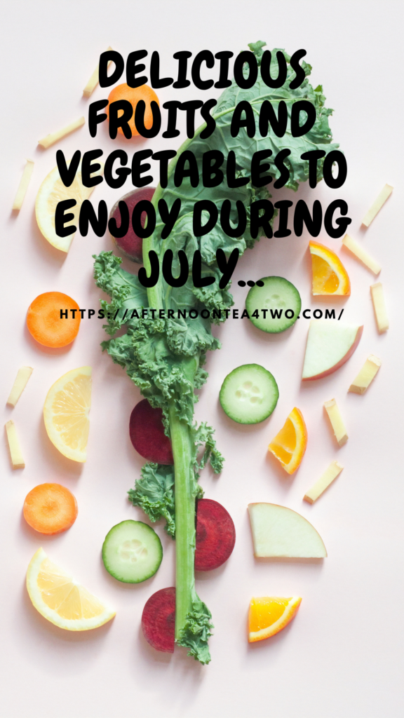 DELICIOUS FRUITS AND VEGETABLES TO ENJOY DURING JULY… delicious-fruits-and-vegetables-to-enjoy-during-july..png