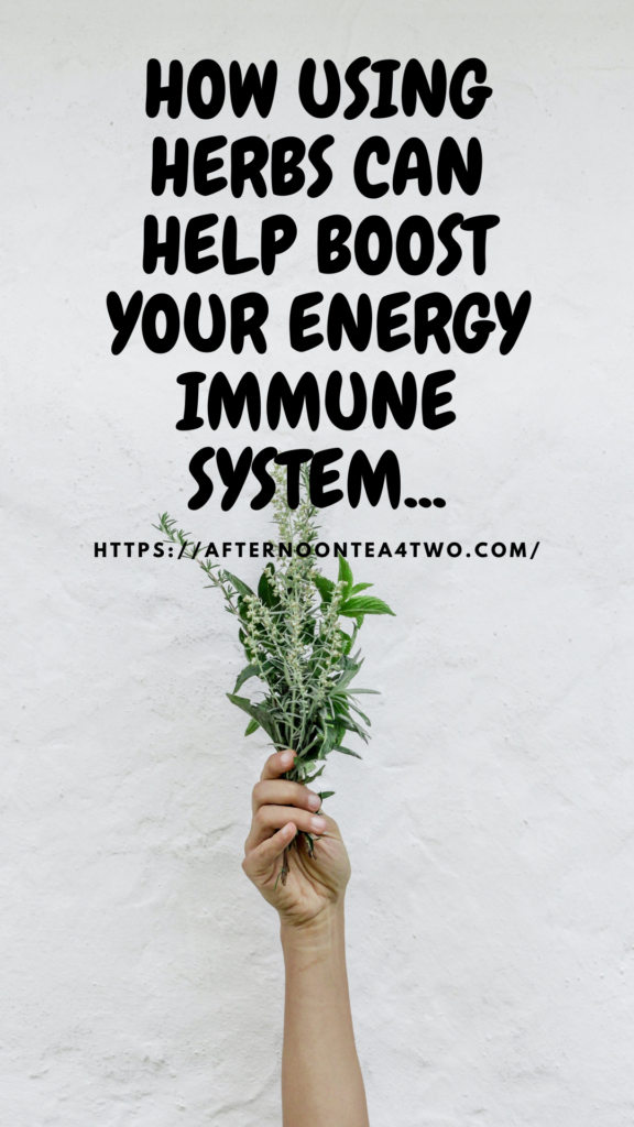 HOW USING HERBS CAN HELP BOOST YOUR ENERGY IMMUNE SYSTEM… how-using-herbs-can-help-boost-your-energy-immune-system..png