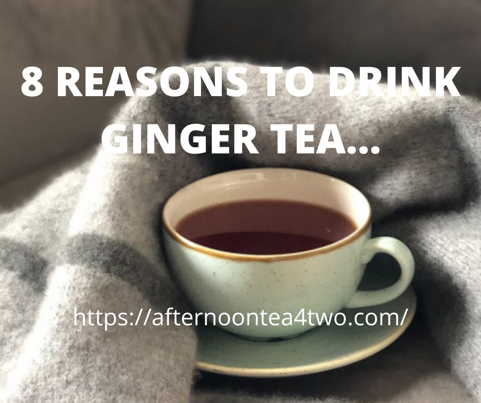 8 REASONS TO DRINK GINGER TEA… 8-reasons-to-drink-ginger-tea..png