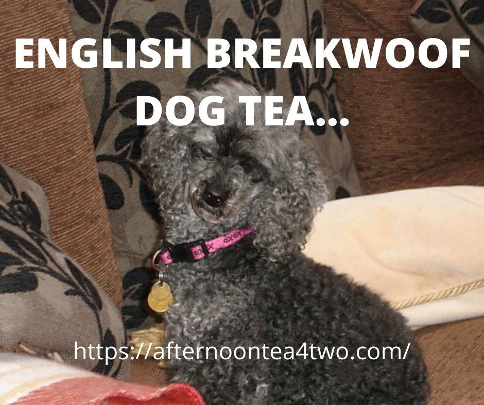 ENGLISH BREAKWOOF DOG TEA… english-breakwoof-dog-tea..png