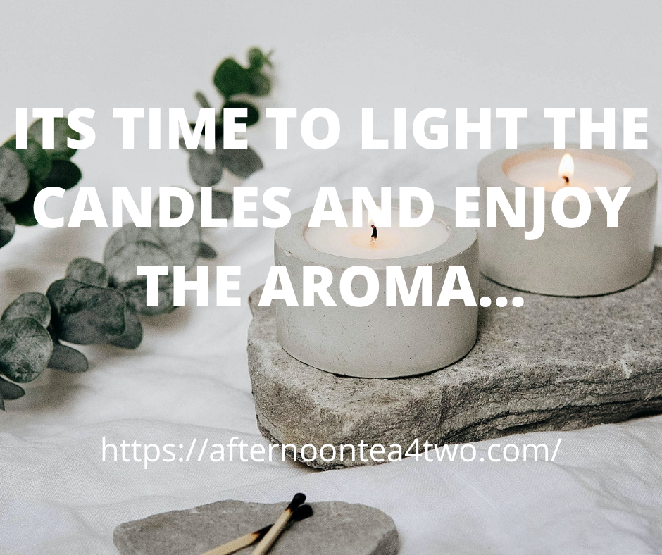 ITS TIME TO LIGHT THE CANDLES AND ENJOY THE AROMA… its-time-to-light-the-candles-and-enjoy-the-aroma..png