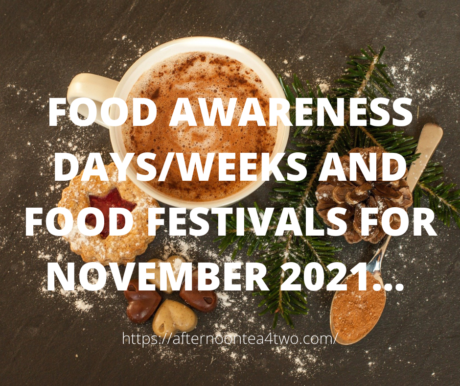 FOOD AWARENESS DAYS/WEEKS AND FOOD FESTIVALS FOR NOVEMBER 2021… food-awareness-daysweeks-and-food-festivals-for-november-2021..png