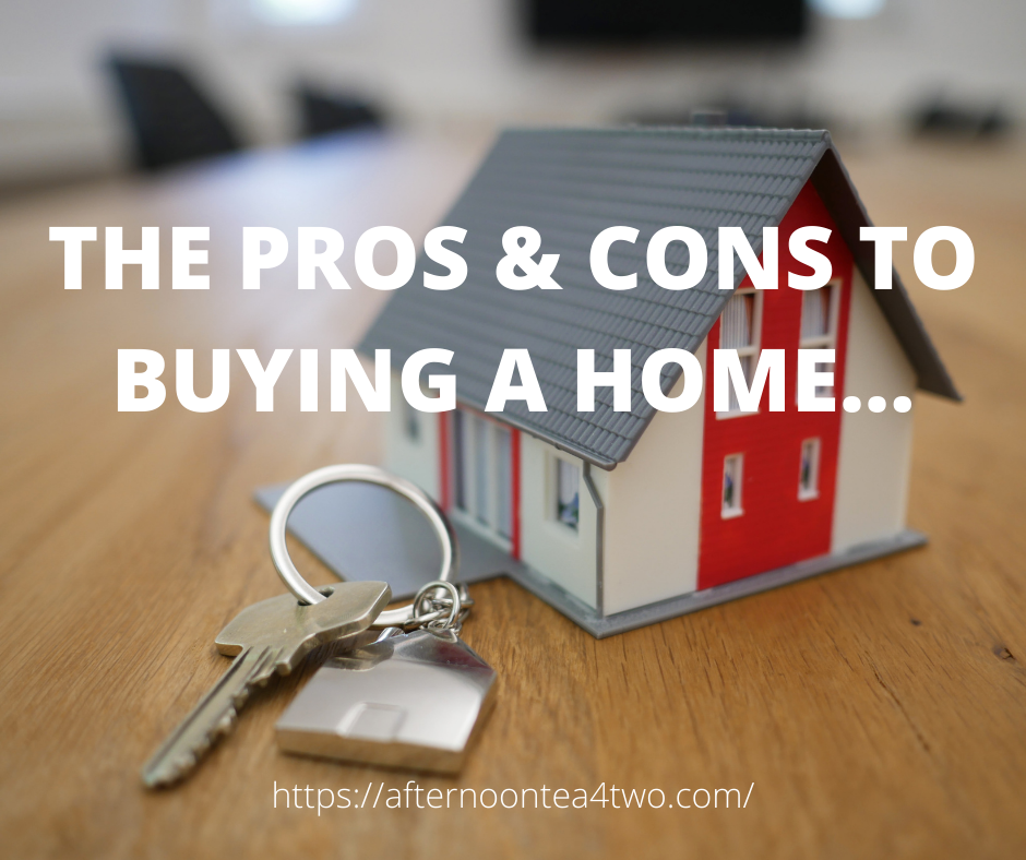 THE PROS & CONS TO BUYING A HOME… the-pros-cons-to-buying-a-home..png