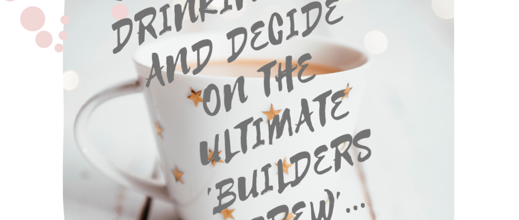 get-500-for-drinking-tea-and-decide-on-the-ultimate-builders-brew..png
