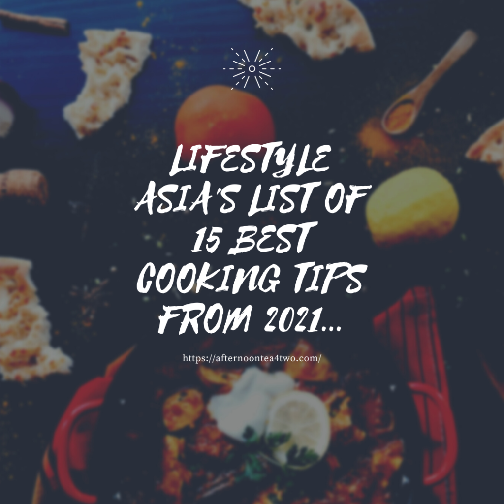 lifestyle-asias-list-of-15-best-cooking-tips-from-2021..png