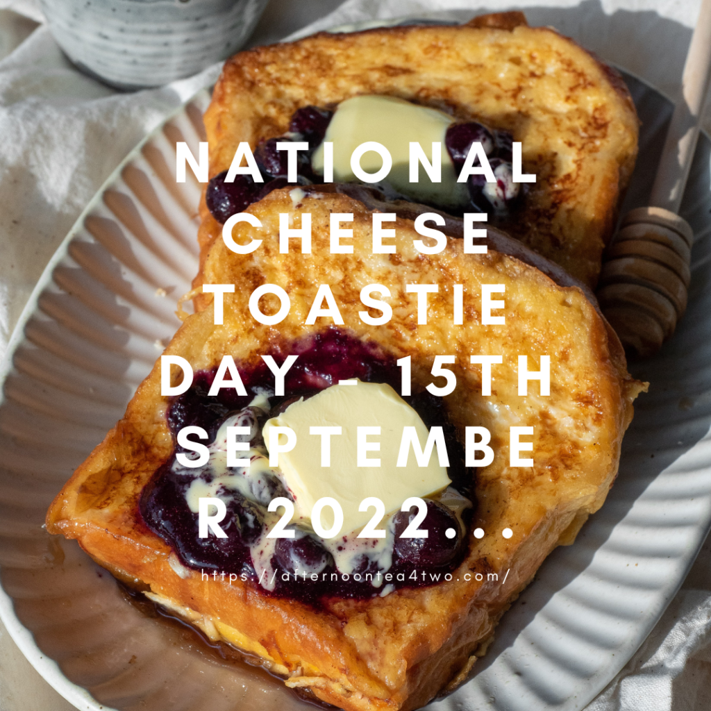 NATIONAL CHEESE TOASTIE DAY – 15th SEPTEMBER 2022… national-cheese-toastie-day-15th-september-2022..png