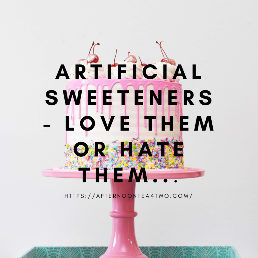 ARTIFICIAL SWEETENERS – LOVE THEM OR HATE THEM… artificial-sweeteners-love-them-or-hate-them..png