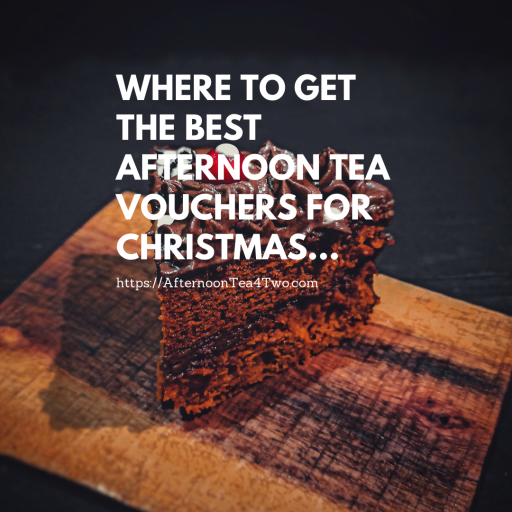 WHERE TO GET THE BEST AFTERNOON TEA VOUCHERS FOR CHRISTMAS… 49b23064-9a11-4696-b75f-4de60cb097aa.png