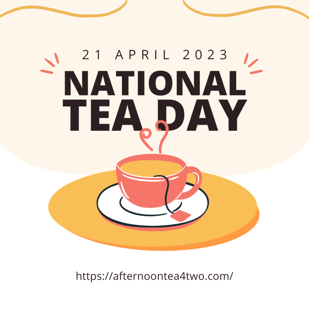 NATIONAL TEA DAY APRIL 21st, 2023… 21-april-2023.png