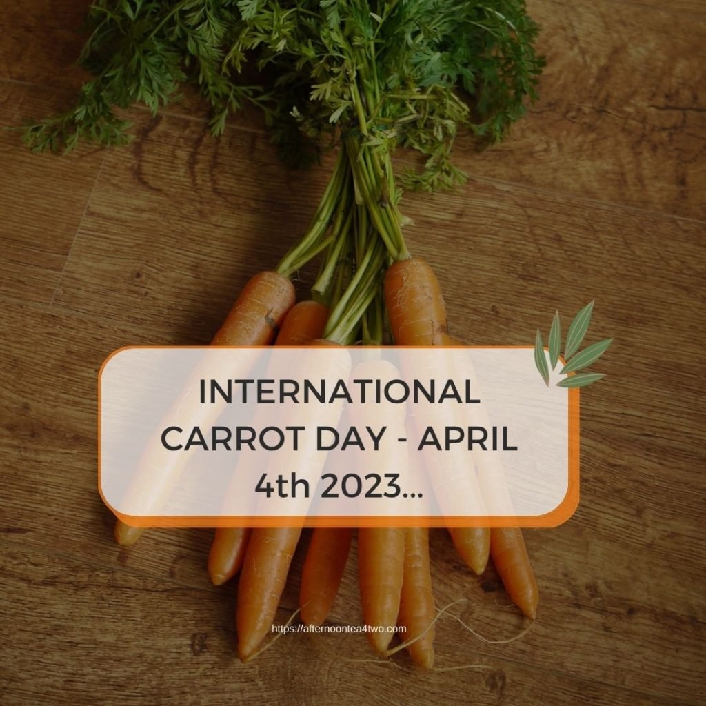 INTERNATIONAL CARROT DAY – APRIL 4th 2023… international-carrot-day-april-4th-2023.jpg