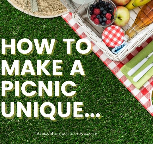 HOW TO MAKE A PICNIC UNIQUE