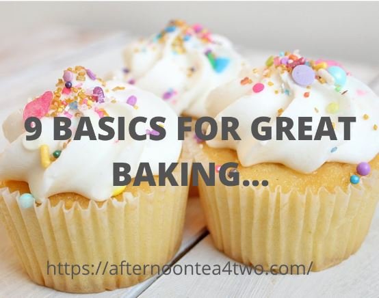 9 BASICS FOR GREAT BAKING