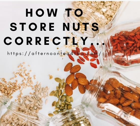 HOW TO STORE NUTS CORRECTLY…