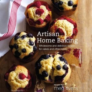 Artisan Home Baking: Wholesome and delicious recipes for cakes and other bakes