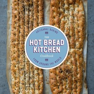 Hot Bread Kitchen Cookbook: Artisanal Baking from Around the World