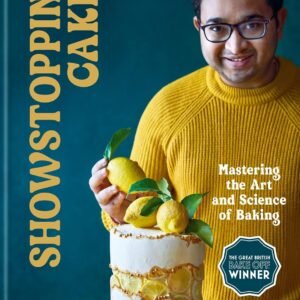 Showstopping Cakes: Mastering the Art and Science of Baking