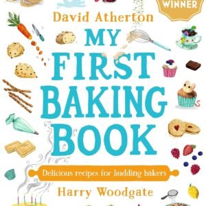 My First Baking Book: Delicious Recipes for Budding Bakers