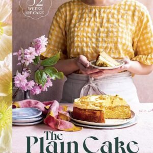 The Plain Cake Appreciation Society: 52 weeks of cake